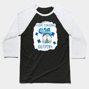 Gnome I Love Someone Autism Baseball T-Shirt